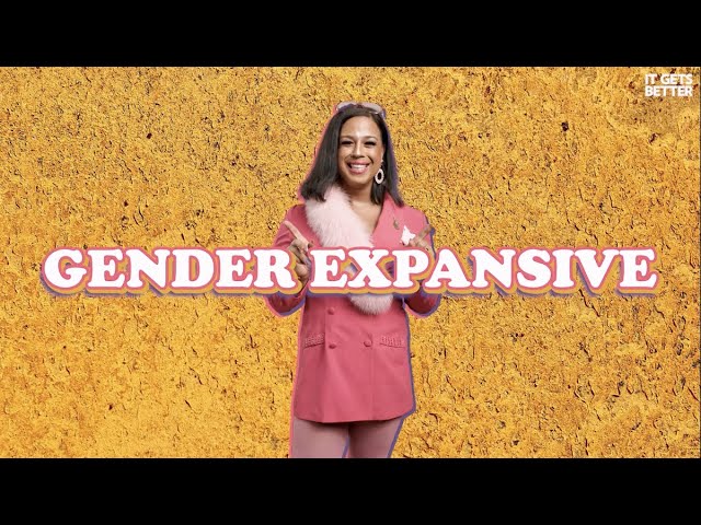 Gender Expansive | LGBTQ+ Fundamentals – It Gets Better